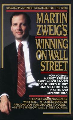 Martin Zweig's Winning on Wall Street by Martin Zweig