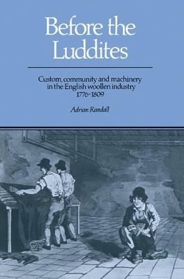 Before the Luddites by Adrian Randall