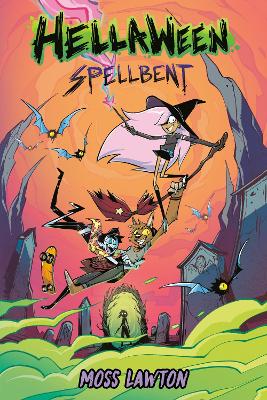 Hellaween: Spellbent by Moss Lawton