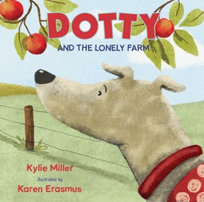 Dotty and the Lonely Farm: Book Three in the Greyhound Series book