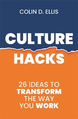 Culture Hacks: 26 Ideas to Transform the Way You Work book