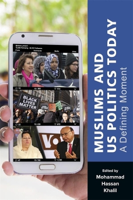 Muslims and US Politics Today: A Defining Moment book