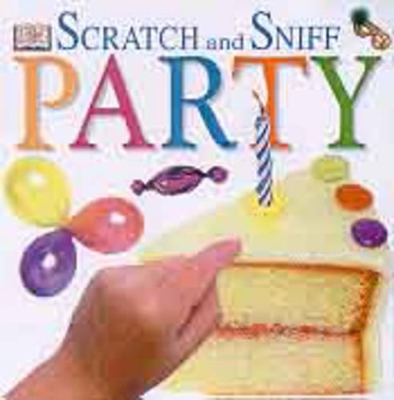 Scratch & Sniff: Party book