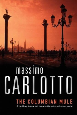 The The Colombian Mule by Massimo Carlotto