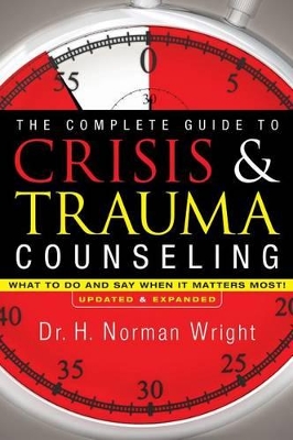 Complete Guide to Crisis & Trauma Counseling book