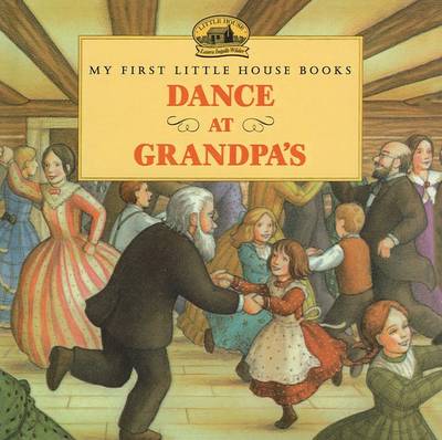 The Dance at Grandpa's by Laura Ingalls Wilder