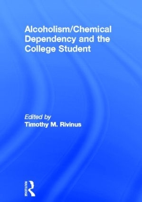Alcoholism/chemical Dependency and the College Student book