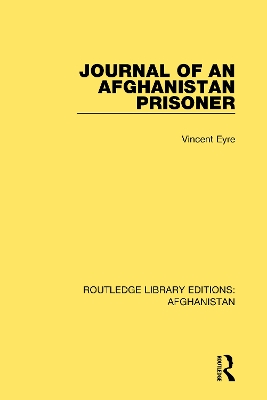 Journal of an Afghanistan Prisoner by Vincent Eyre