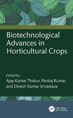 Biotechnological Advances in Horticultural Crops book