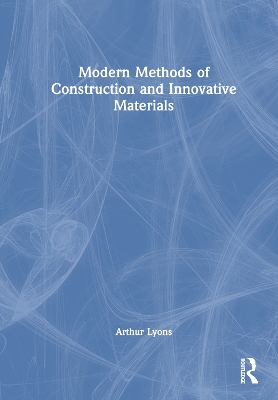 Modern Methods of Construction and Innovative Materials by Arthur Lyons