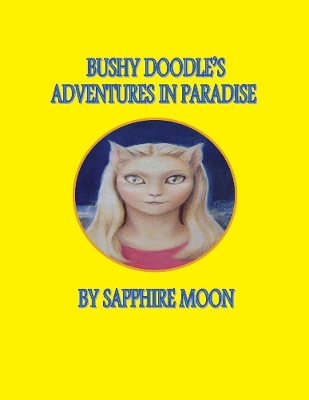 Bushy Doodle's Adventures In Paradise book