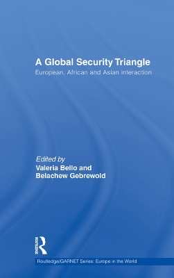 A A Global Security Triangle: European, African and Asian interaction by Valeria Bello