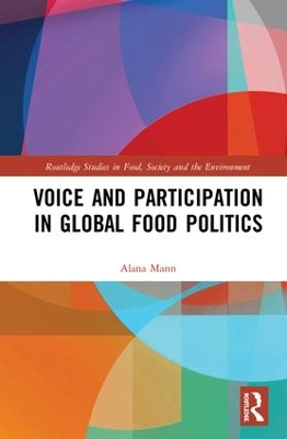 Voice and Participation in Global Food Politics by Alana Mann