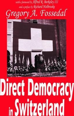 Direct Democracy in Switzerland by Gregory Fossedal
