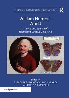 William Hunter's World: The Art and Science of Eighteenth-Century Collecting by Nick Pearce