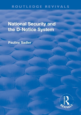 National Security and the D-Notice System by Pauline Sadler