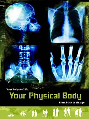 Your Physical Body by Anne Rooney