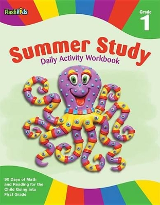 Summer Study Daily Activity Workbook: Grade 1 (Flash Kids Summer Study) book