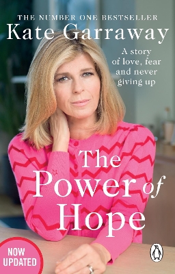 The Power Of Hope: The moving no.1 bestselling memoir from TV’s Kate Garraway by Kate Garraway
