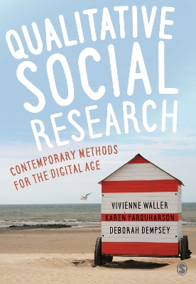Qualitative Social Research: Contemporary Methods for the Digital Age by Vivienne Waller