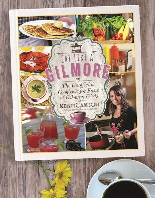 Eat Like a Gilmore book