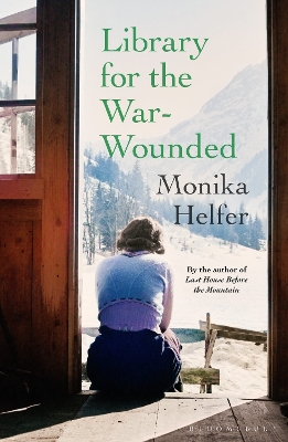 Library for the War-Wounded by Monika Helfer