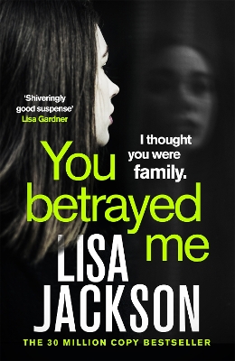 You Betrayed Me: The new gripping crime thriller from the bestselling author by Lisa Jackson
