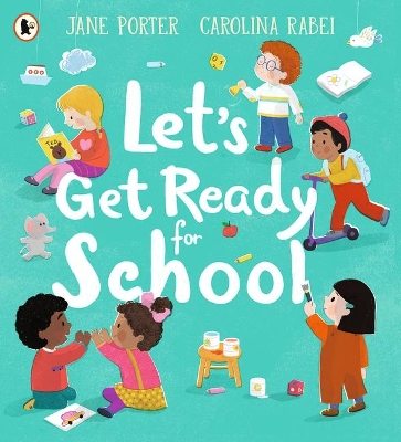 Let’s Get Ready for School by Jane Porter