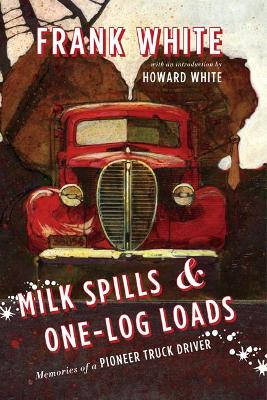 Milk Spills & One-Log Loads book