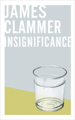 Insignificance by James Clammer