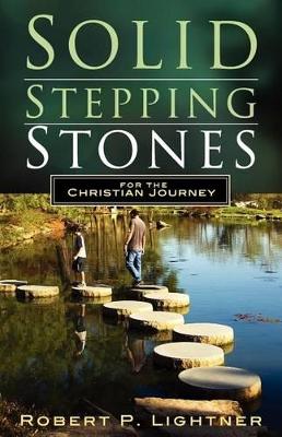 Solid Stepping Stones for the Christian's Journey book