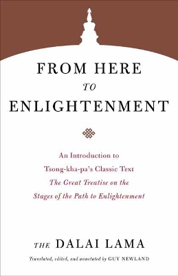 From Here to Enlightenment: An Introduction to Tsong-kha-pa's Classic Text. The Great Treatise on the Stages of the Path to Enlightenment book