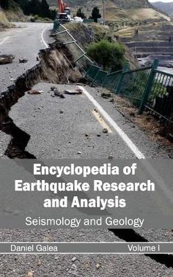 Encyclopedia of Earthquake Research and Analysis: Volume I (Seismology and Geology) book