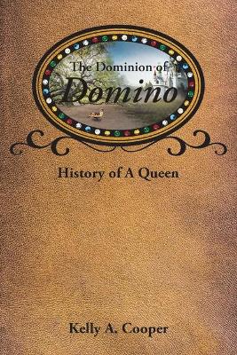 The Dominion of Domino: History of A Queen book