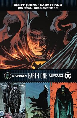 Batman: Earth One Complete Collection by Geoff Johns