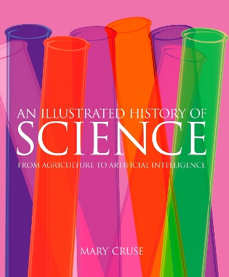 An Illustrated History of Science: From Agriculture to Artificial Intelligence book