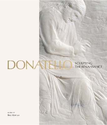 Donatello: Sculpting The Renaissance book