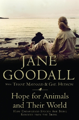 Hope for Animals and Their World by Jane Goodall