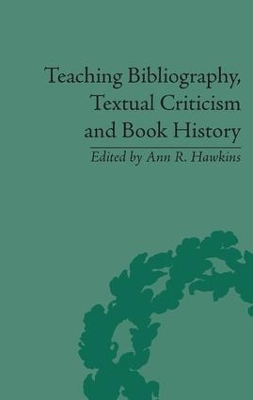 Teaching Bibliography, Textual Criticism, and Book History book