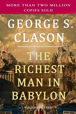 Richest Man in Babylon by George S Clason