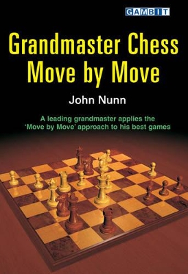 Grandmaster Chess Move by Move book