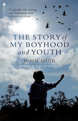 The Story of My Boyhood and Youth by John Muir