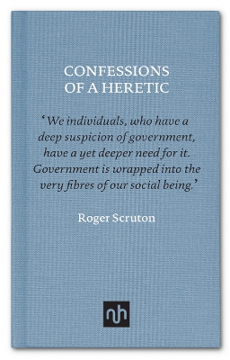 Confessions of a Heretic, Revised Edition by Roger Scruton