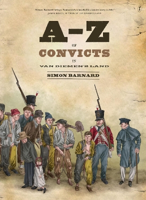 A-z Of Convicts In Van Diemen's Land book