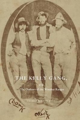 The Kelly Gang by George Wilson Hall