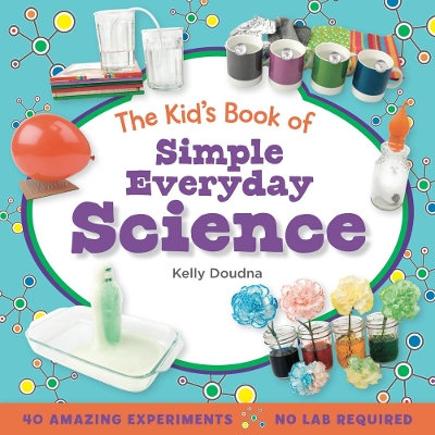 Kid's Book of Simple Everyday Science book