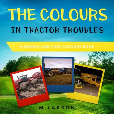 The Colours in Tractor Troubles book