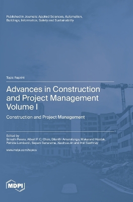 Advances in Construction and Project Management: Volume I: Construction and Project Management book