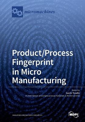 Product/Process Fingerprint in Micro Manufacturing book