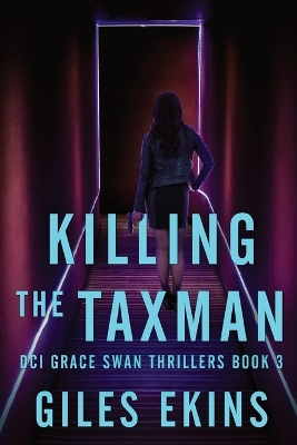 Killing The Taxman by Giles Ekins